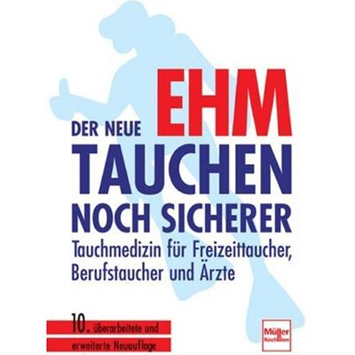 Ehm, Oskar F. - Der neue Ehm - Tauchen noch sicherer: Tauchmedizin für Freizeittaucher, Berufstaucher und Ärzte - Preis vom 21.06.2026 05:42:24 h Ehm, Oskar F. - Der neue Ehm - Tauchen noch sicherer: Tauchmedizin für Freizeittaucher, Berufstaucher und Ärzte - Preis vom 21.06.2026 05:42:24 h