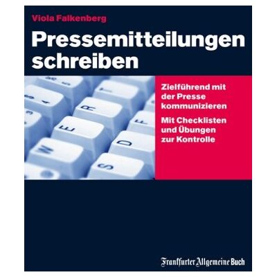 Viola Falkenberg - Pressemitteilungen schreiben Zielführend mit der Presse kommunizieren. Zu Form und Inhalt von Pressetexten. Mit Checklisten und Übungen zur Kontrolle. - Preis vom 19.06.2026 05:29:47 h Viola Falkenberg - Pressemitteilungen schreiben Zielführend mit der Presse kommunizieren. Zu Form und Inhalt von Pressetexten. Mit Checklisten und Übungen zur Kontrolle. - Preis vom 19.06.2026 05:29:47 h