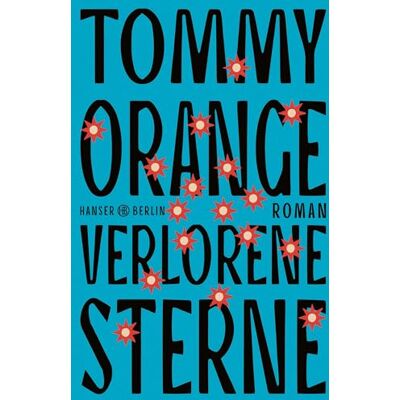 Tommy Orange - Verlorene Sterne: Roman Nominiert für den Booker Prize - Preis vom 26.06.2026 19:40:26 h Tommy Orange - Verlorene Sterne: Roman Nominiert für den Booker Prize - Preis vom 26.06.2026 19:40:26 h