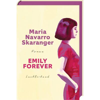Maria Navarro Skaranger - Emily Forever: Roman - Limitierte Erstauflage mit farbigem Buchschnitt - Preis vom 25.06.2026 23:23:36 h Maria Navarro Skaranger - Emily Forever: Roman - Limitierte Erstauflage mit farbigem Buchschnitt - Preis vom 25.06.2026 23:23:36 h