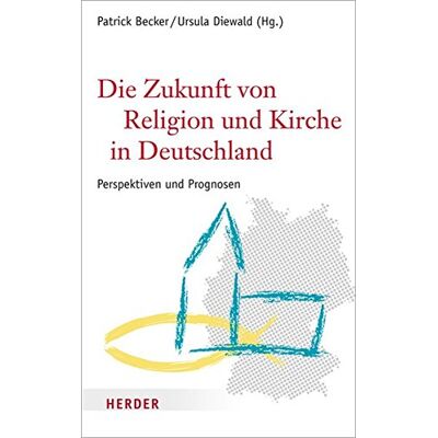 Patrick Becker - Die Zukunft von Religion und Kirche in Deutschland: Perspektiven und Prognosen - Preis vom 22.09.2026 03:35:57 h Patrick Becker - Die Zukunft von Religion und Kirche in Deutschland: Perspektiven und Prognosen - Preis vom 22.09.2026 03:35:57 h