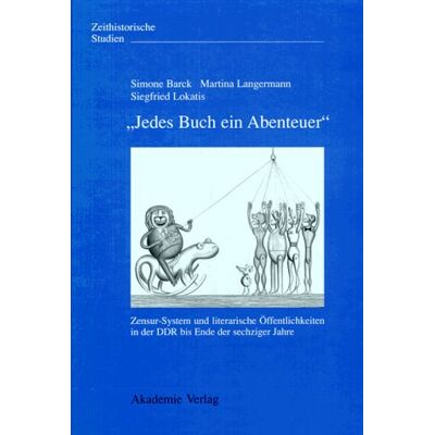 Simone Barck - Jedes Buch ein Abenteuer: Zensur-System und literarische Öffentlichkeiten in der DDR bis Ende der sechziger Jahre - Preis vom 26.06.2026 19:40:26 h Simone Barck - Jedes Buch ein Abenteuer: Zensur-System und literarische Öffentlichkeiten in der DDR bis Ende der sechziger Jahre - Preis vom 26.06.2026 19:40:26 h