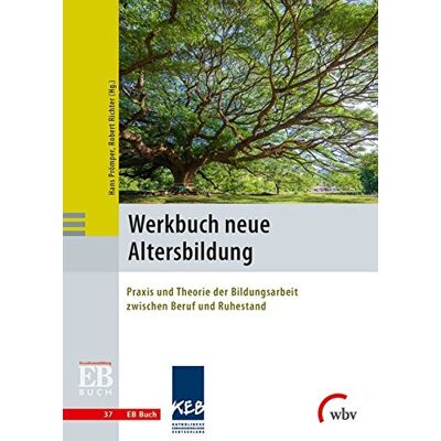 Hans Prömper - Werkbuch neue Altersbildung: Praxis und Theorie der Bildungsarbeit zwischen Beruf und Ruhestand (EB-Buch) - Preis vom 19.06.2026 05:29:47 h Hans Prömper - Werkbuch neue Altersbildung: Praxis und Theorie der Bildungsarbeit zwischen Beruf und Ruhestand (EB-Buch) - Preis vom 19.06.2026 05:29:47 h