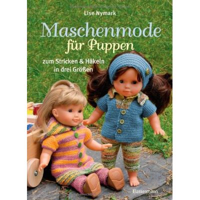 Lise Nymark - Maschenmode für Puppen. Puppenkleider zum Stricken und Häkeln in drei Größen - Preis vom 19.06.2026 05:29:47 h Lise Nymark - Maschenmode für Puppen. Puppenkleider zum Stricken und Häkeln in drei Größen - Preis vom 19.06.2026 05:29:47 h