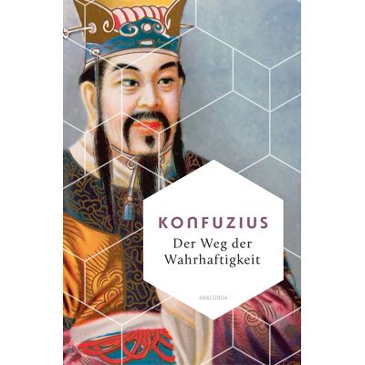 Konfuzius - Der Weg der Wahrhaftigkeit. Das philosophische Fundament chinesischen Denkens: Übersetzt und erläutert von Richard Wilhelm - (Weisheit der Welt, Band 25) - Preis vom 17.06.2026 05:34:31 h Konfuzius - Der Weg der Wahrhaftigkeit. Das philosophische Fundament chinesischen Denkens: Übersetzt und erläutert von Richard Wilhelm - (Weisheit der Welt, Band 25) - Preis vom 17.06.2026 05:34:31 h