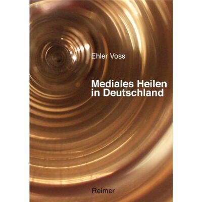 Ehler Voss - Mediales Heilen in Deutschland: Eine Ethnographie - Preis vom 22.09.2026 03:35:57 h Ehler Voss - Mediales Heilen in Deutschland: Eine Ethnographie - Preis vom 22.09.2026 03:35:57 h