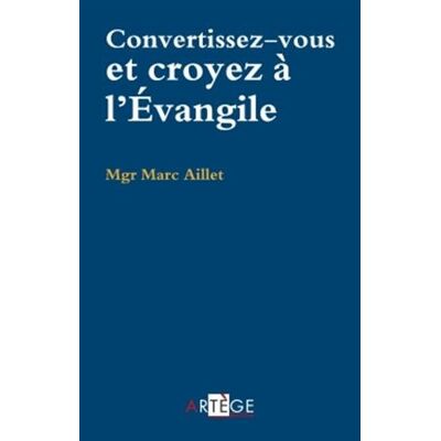 Marc Convertissez-vous et croyez à l'Evangile : lettre pastorale aux prêtres, diacres, consacrés et fidèles du Christ laïcs : pour une Eglise de disciples missionnaires dans le diocèse de Bayonne, Lescar et Oloron - Preis vom 17.06.2026 05:34:31 h Marc Convertissez-vous et croyez à l'Evangile : lettre pastorale aux prêtres, diacres, consacrés et fidèles du Christ laïcs : pour une Eglise de disciples missionnaires dans le diocèse de Bayonne, Lescar et Oloron - Preis vom 17.06.2026 05:34:31 h