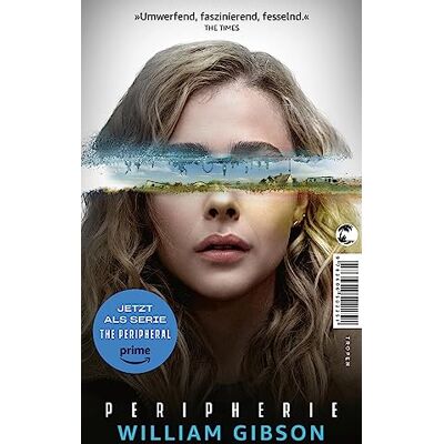 Gibson Peripherie - Das Buch zur Serie THE PERIPHERAL - Preis vom 07.08.2026 11:47:26 h Gibson Peripherie - Das Buch zur Serie THE PERIPHERAL - Preis vom 07.08.2026 11:47:26 h