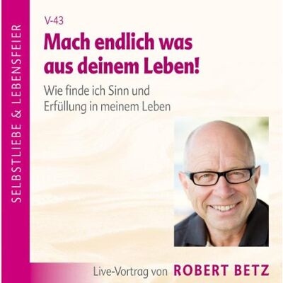 Robert Th Betz - Mach endlich was aus deinem Leben. Wie finde ich Sinn und Erfüllung meines Lebens - Preis vom 20.06.2026 05:23:55 h Robert Th Betz - Mach endlich was aus deinem Leben. Wie finde ich Sinn und Erfüllung meines Lebens - Preis vom 20.06.2026 05:23:55 h