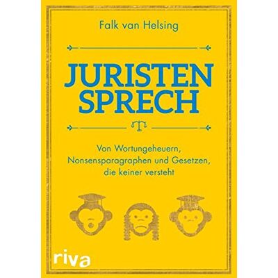 Helsing, Falk van - Juristensprech: Von Wortungeheuern, Nonsensparagraphen und Gesetzen, die keiner versteht - Preis vom 17.06.2026 05:34:31 h Helsing, Falk van - Juristensprech: Von Wortungeheuern, Nonsensparagraphen und Gesetzen, die keiner versteht - Preis vom 17.06.2026 05:34:31 h