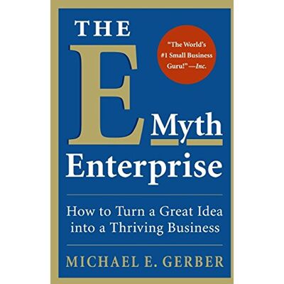 Gerber The E-Myth Enterprise: How to Turn a Great Idea into a Thriving Business - Preis vom 07.08.2026 11:47:26 h Gerber The E-Myth Enterprise: How to Turn a Great Idea into a Thriving Business - Preis vom 07.08.2026 11:47:26 h