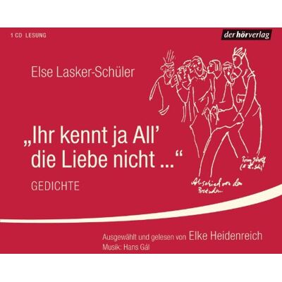 Else Lasker-Schüler - Ihr kennt ja All' die Liebe nicht ...: Gedichte - Preis vom 26.06.2026 19:40:26 h Else Lasker-Schüler - Ihr kennt ja All' die Liebe nicht ...: Gedichte - Preis vom 26.06.2026 19:40:26 h
