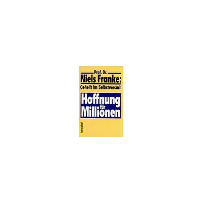 Franke Hoffnung für Millionen. Geheilt im Selbstversuch - Preis vom 24.06.2026 07:42:13 h Franke Hoffnung für Millionen. Geheilt im Selbstversuch - Preis vom 24.06.2026 07:42:13 h