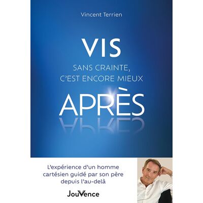 Vincent Vis sans crainte, c'est encore mieux après : l'expérience d'un homme cartésien guidé par son père depuis l'au-delà - Preis vom 22.06.2026 23:23:57 h Vincent Vis sans crainte, c'est encore mieux après : l'expérience d'un homme cartésien guidé par son père depuis l'au-delà - Preis vom 22.06.2026 23:23:57 h