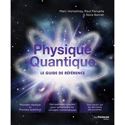 Marc Physique quantique : le guide de référence - Preis vom 21.06.2026 05:42:24 h Marc Physique quantique : le guide de référence - Preis vom 21.06.2026 05:42:24 h