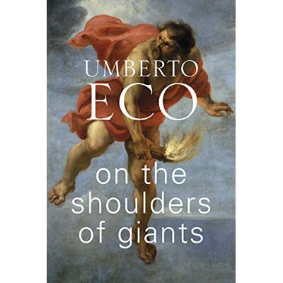 Umberto Eco - On the Shoulders of Giants - Preis vom 22.09.2026 03:35:57 h Umberto Eco - On the Shoulders of Giants - Preis vom 22.09.2026 03:35:57 h
