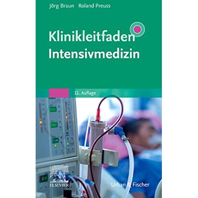 Braun Klinikleitfaden Intensivmedizin - Preis vom 18.06.2026 05:44:55 h Braun Klinikleitfaden Intensivmedizin - Preis vom 18.06.2026 05:44:55 h