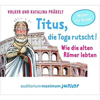 Volker Präkelt - Titus, die Toga rutscht!: Wie die alten Römer lebten - Preis vom 26.06.2026 07:41:50 h Volker Präkelt - Titus, die Toga rutscht!: Wie die alten Römer lebten - Preis vom 26.06.2026 07:41:50 h