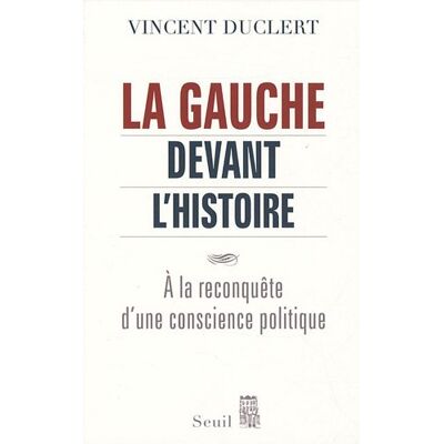 Vincent La gauche devant l'histoire : à la reconquête d'une conscience politique - Preis vom 23.06.2026 11:45:09 h Vincent La gauche devant l'histoire : à la reconquête d'une conscience politique - Preis vom 23.06.2026 11:45:09 h