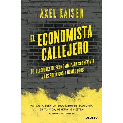 Kaiser El economista callejero: 15 lecciones de economía para sobrevivir a políticos y demagogos - Preis vom 23.06.2026 11:45:09 h Kaiser El economista callejero: 15 lecciones de economía para sobrevivir a políticos y demagogos - Preis vom 23.06.2026 11:45:09 h