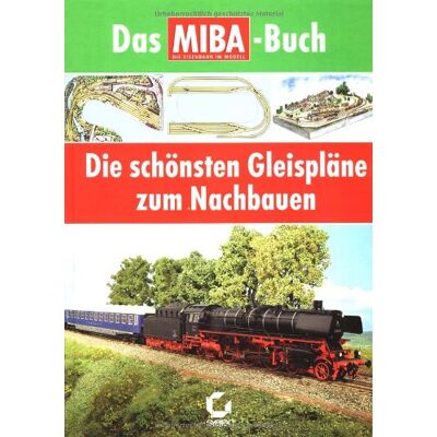 Die schönsten Gleispläne zum Nachbauen - Das MIBA-Buch - Preis vom 18.06.2026 05:44:55 h Die schönsten Gleispläne zum Nachbauen - Das MIBA-Buch - Preis vom 18.06.2026 05:44:55 h