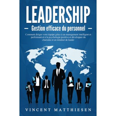 Vincent LEADERSHIP - Gestion efficace du personnel: Comment diriger votre équipe grâce à un management intelligent et performant et à la psychologie positive et développer du charisme et un mindset de leader - Preis vom 23.06.2026 11:45:09 h Vincent LEADERSHIP - Gestion efficace du personnel: Comment diriger votre équipe grâce à un management intelligent et performant et à la psychologie positive et développer du charisme et un mindset de leader - Preis vom 23.06.2026 11:45:09 h