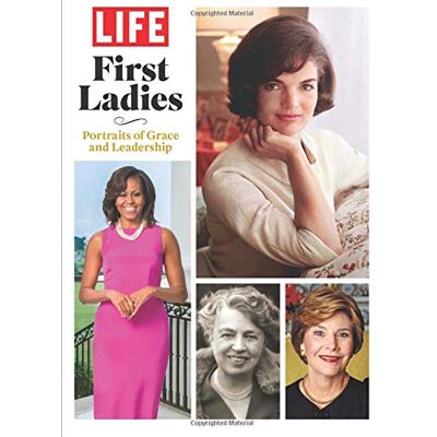 The Editors of LIFE - LIFE First Ladies: Portraits of Grace and Leadership - Preis vom 22.06.2026 11:45:37 h The Editors of LIFE - LIFE First Ladies: Portraits of Grace and Leadership - Preis vom 22.06.2026 11:45:37 h
