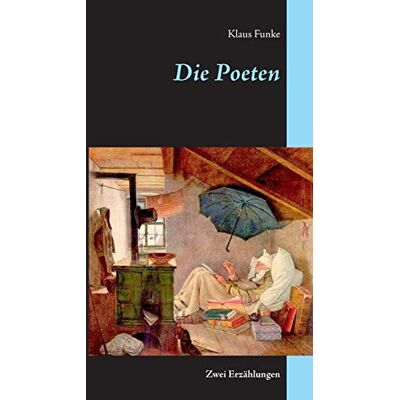 Funke Die Poeten: Zwei Erzählungen - Preis vom 24.06.2026 07:42:13 h Funke Die Poeten: Zwei Erzählungen - Preis vom 24.06.2026 07:42:13 h