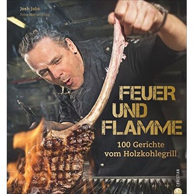 Josh Jabs - Grill-Buch: Feuer und Flamme! Die besten Rezepte aus dem Goldhorn-Beefclub. Die neue Art zu Grillen. Edle Fleisch- und Fischqualitäten, auf Holzkohle zubereitet. - Preis vom 17.06.2026 05:34:31 h Josh Jabs - Grill-Buch: Feuer und Flamme! Die besten Rezepte aus dem Goldhorn-Beefclub. Die neue Art zu Grillen. Edle Fleisch- und Fischqualitäten, auf Holzkohle zubereitet. - Preis vom 17.06.2026 05:34:31 h