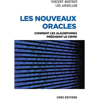 Vincent Les nouveaux oracles : comment les algorithmes prédisent le crime - Preis vom 22.06.2026 23:23:57 h Vincent Les nouveaux oracles : comment les algorithmes prédisent le crime - Preis vom 22.06.2026 23:23:57 h
