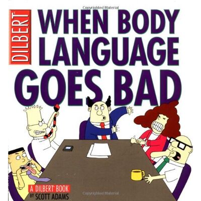 Scott When Body Language Goes Bad: A Dilbert Book - Preis vom 20.06.2026 05:23:55 h Scott When Body Language Goes Bad: A Dilbert Book - Preis vom 20.06.2026 05:23:55 h
