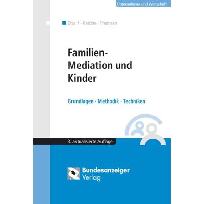 Dietz Familien-Mediation und Kinder: Grundlagen, Methodik, Techniken - Preis vom 07.08.2026 11:47:26 h Dietz Familien-Mediation und Kinder: Grundlagen, Methodik, Techniken - Preis vom 07.08.2026 11:47:26 h
