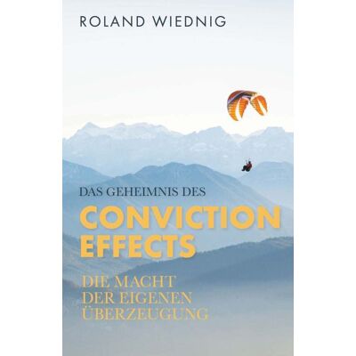 Roland Das Geheimnis des Conviction Effects: Die Macht der eigenen Überzeugung - Preis vom 17.06.2026 05:34:31 h Roland Das Geheimnis des Conviction Effects: Die Macht der eigenen Überzeugung - Preis vom 17.06.2026 05:34:31 h