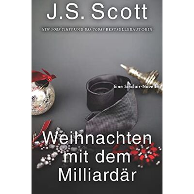 Scott Weihnachten mit dem Milliardär: Eine Sinclair-Novelle - Preis vom 16.06.2026 05:30:18 h Scott Weihnachten mit dem Milliardär: Eine Sinclair-Novelle - Preis vom 16.06.2026 05:30:18 h