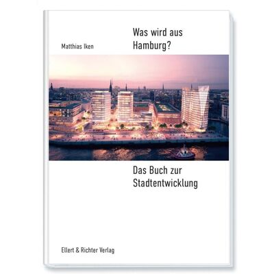 Matthias Iken - Was wird aus Hamburg?: Das Buch zur Stadtentwicklung - Preis vom 22.06.2026 11:45:37 h Matthias Iken - Was wird aus Hamburg?: Das Buch zur Stadtentwicklung - Preis vom 22.06.2026 11:45:37 h