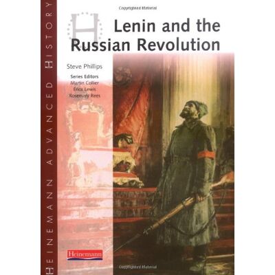 Steve Philips - Heinemann Advanced History: Lenin and the Russian Revolution - Preis vom 22.09.2026 03:35:57 h Steve Philips - Heinemann Advanced History: Lenin and the Russian Revolution - Preis vom 22.09.2026 03:35:57 h