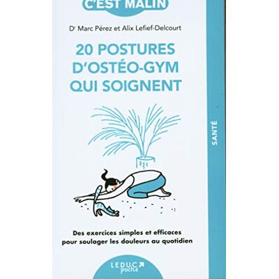 Marc Les 20 postures d'ostéo-gym qui soignent : des exercices simples et efficaces pour soulager les douleurs au quotidien - Preis vom 23.06.2026 11:45:09 h Marc Les 20 postures d'ostéo-gym qui soignent : des exercices simples et efficaces pour soulager les douleurs au quotidien - Preis vom 23.06.2026 11:45:09 h