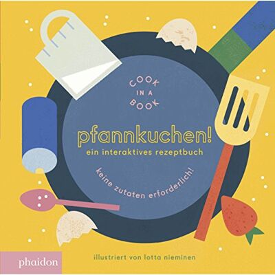 Lotta Nieminen - Pfannkuchen!: Cook in a Book - Preis vom 23.06.2026 11:45:09 h Lotta Nieminen - Pfannkuchen!: Cook in a Book - Preis vom 23.06.2026 11:45:09 h
