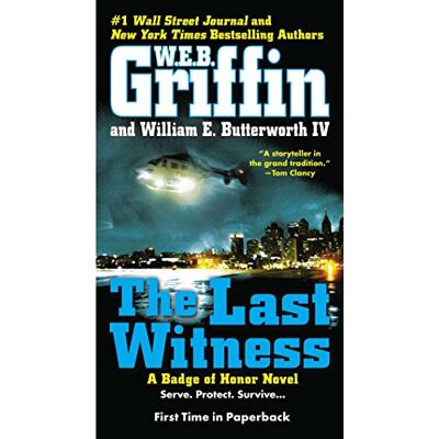 Griffin, W. E. B. - The Last Witness (Badge Of Honor, Band 11) - Preis vom 22.09.2026 03:35:57 h Griffin, W. E. B. - The Last Witness (Badge Of Honor, Band 11) - Preis vom 22.09.2026 03:35:57 h