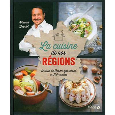 Vincent La cuisine de nos régions : un tour de France gourmand en 200 recettes - Preis vom 23.06.2026 11:45:09 h Vincent La cuisine de nos régions : un tour de France gourmand en 200 recettes - Preis vom 23.06.2026 11:45:09 h