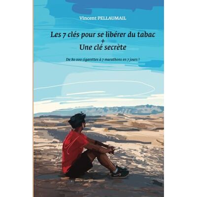 Vincent Les 7 clés pour se libérer du tabac + une clé secrète: De 80 000 cigarettes à 7 marathons en 7 jours ! - Preis vom 22.06.2026 23:23:57 h Vincent Les 7 clés pour se libérer du tabac + une clé secrète: De 80 000 cigarettes à 7 marathons en 7 jours ! - Preis vom 22.06.2026 23:23:57 h