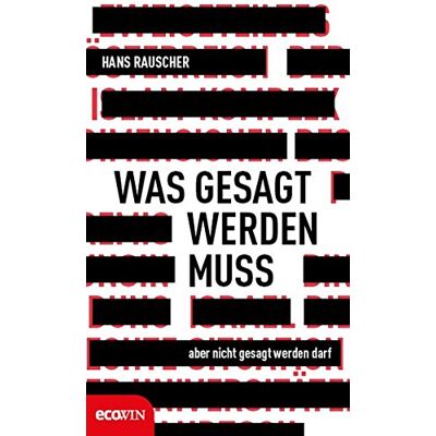 Hans Rauscher - Was gesagt werden muss, aber nicht gesagt werden darf - Preis vom 24.06.2026 19:44:00 h Hans Rauscher - Was gesagt werden muss, aber nicht gesagt werden darf - Preis vom 24.06.2026 19:44:00 h