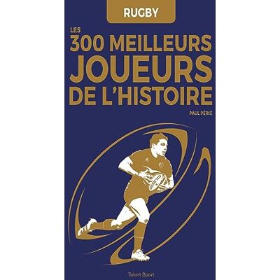 Paul Périé - Rugby : les 300 meilleurs joueurs de l'histoire - Preis vom 22.06.2026 23:23:57 h Paul Périé - Rugby : les 300 meilleurs joueurs de l'histoire - Preis vom 22.06.2026 23:23:57 h