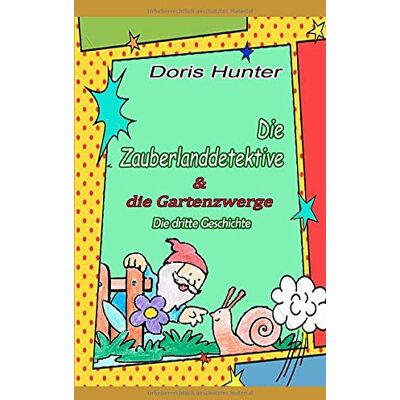 Hunter Die Zauberlanddetektive: Und die Gartenzwerge - Preis vom 24.06.2026 07:42:13 h Hunter Die Zauberlanddetektive: Und die Gartenzwerge - Preis vom 24.06.2026 07:42:13 h