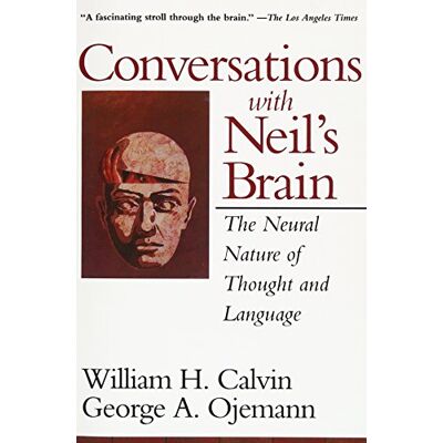 Calvin, William H. - Conversations With Neil's Brain: The Neural Nature Of Thought And Language: The Natural Nature of Thought and Language - Preis vom 22.09.2026 03:35:57 h Calvin, William H. - Conversations With Neil's Brain: The Neural Nature Of Thought And Language: The Natural Nature of Thought and Language - Preis vom 22.09.2026 03:35:57 h