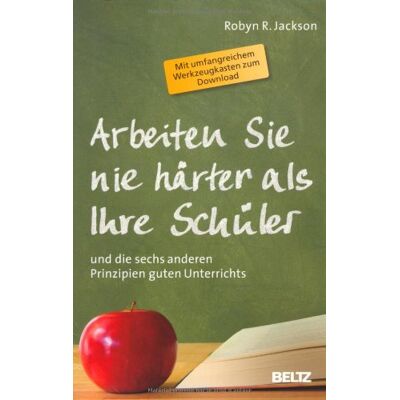 Jackson Arbeiten Sie nie härter als Ihre Schüler: und die sechs anderen Prinzipien guten Unterrichts (Beltz Praxis) - Preis vom 16.06.2026 05:30:18 h Jackson Arbeiten Sie nie härter als Ihre Schüler: und die sechs anderen Prinzipien guten Unterrichts (Beltz Praxis) - Preis vom 16.06.2026 05:30:18 h