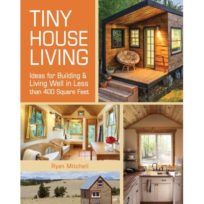 Mitchell Ryan - Tiny House Living: Ideas for Building and Living Well in Less Than 400 Square Feet - Preis vom 22.09.2026 03:35:57 h Mitchell Ryan - Tiny House Living: Ideas for Building and Living Well in Less Than 400 Square Feet - Preis vom 22.09.2026 03:35:57 h