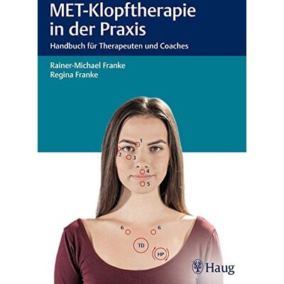 Franke MET-Klopftherapie in der Praxis: Handbuch für Therapeuten und Coaches - Preis vom 24.06.2026 07:42:13 h Franke MET-Klopftherapie in der Praxis: Handbuch für Therapeuten und Coaches - Preis vom 24.06.2026 07:42:13 h