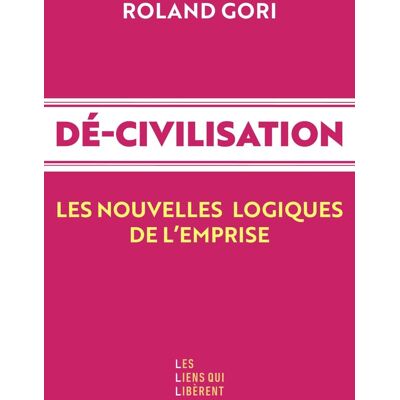 Roland Dé-civilisation : les nouvelles logiques de l'emprise - Preis vom 24.06.2026 07:42:13 h Roland Dé-civilisation : les nouvelles logiques de l'emprise - Preis vom 24.06.2026 07:42:13 h