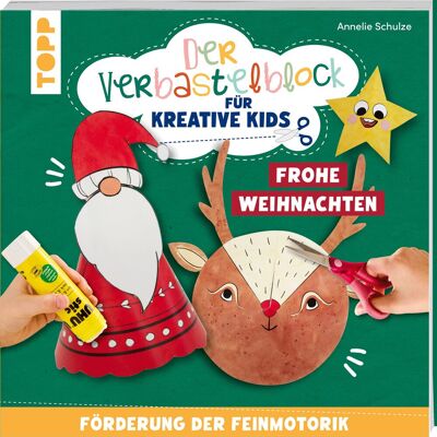 Annelie Schulze - Der Verbastelblock für kreative Kids. Frohe Weihnachten: Förderung der Feinmotorik - Preis vom 22.06.2026 23:23:57 h Annelie Schulze - Der Verbastelblock für kreative Kids. Frohe Weihnachten: Förderung der Feinmotorik - Preis vom 22.06.2026 23:23:57 h